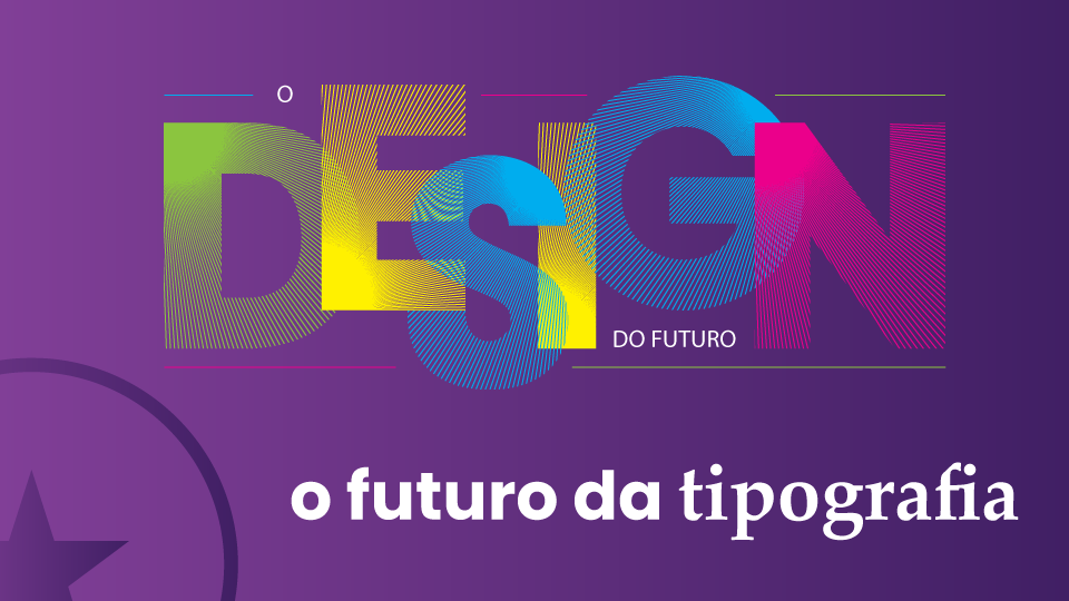 O futuro da tipografia: tendências e inovações