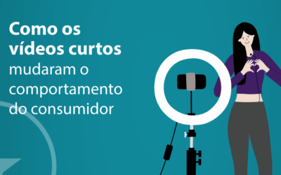 Como os vídeos curtos mudaram o comportamento do consumidor