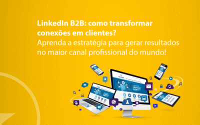 Estratégia de conteúdo para LinkedIn B2B: o guia definitivo para gerar leads e autoridade