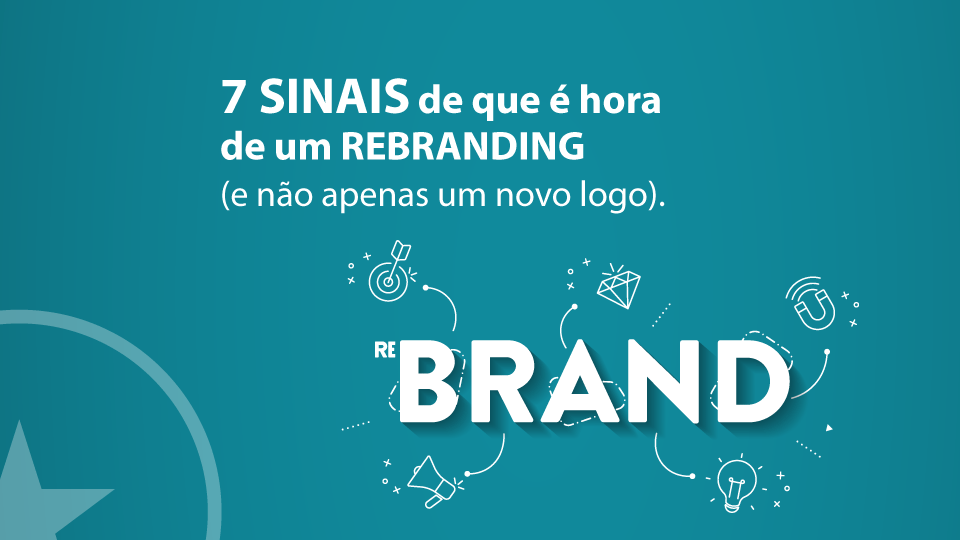 Rebranding estratégico: 7 sinais de que sua marca parou no tempo (e como mudar isso)
