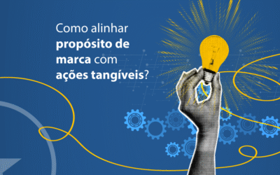 Como alinhar propósito de marca com ações tangíveis: estratégia essencial para empresas em 2026